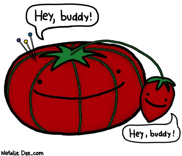 Natalie Dee comic: hey buddies * Text: hey buddy hey buddy