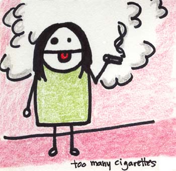 Natalie Dee comic: toomanycigarettes * Text: 

too many cigarettes



