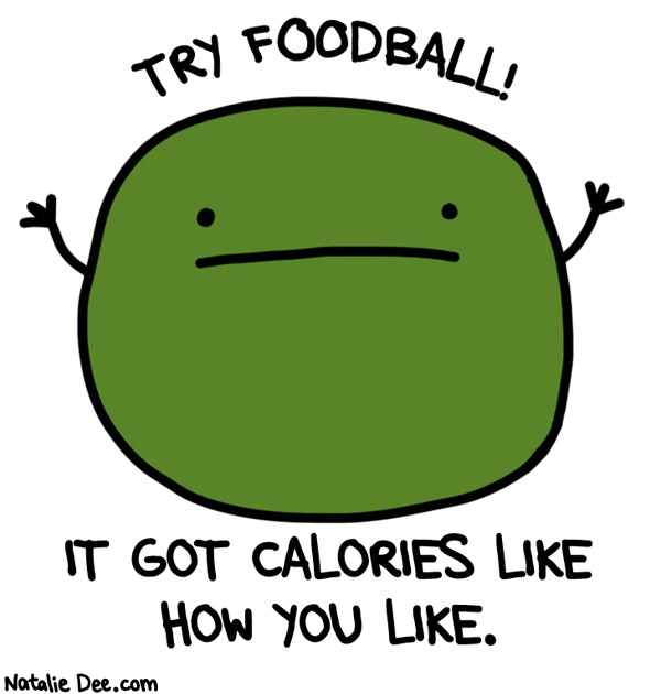 Natalie Dee comic: MMMMMMM CALORIES * Text: 