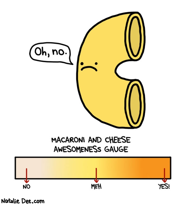 Natalie Dee comic: youre just not that awesome * Text: on no macaroni and c...