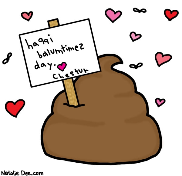 Natalie Dee comic: a valentine from a little dog * Text: 

happi balumtimez day.


Chestur



