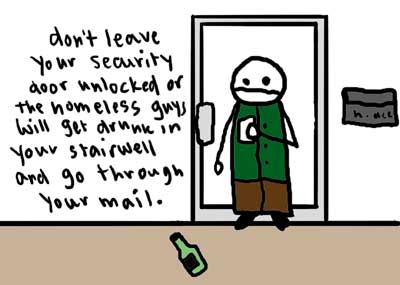 Natalie Dee comic: mail * Text: 

don't leave your security door unlocked or the homeless guys will get drunk in your stairwell and go through your mail.



