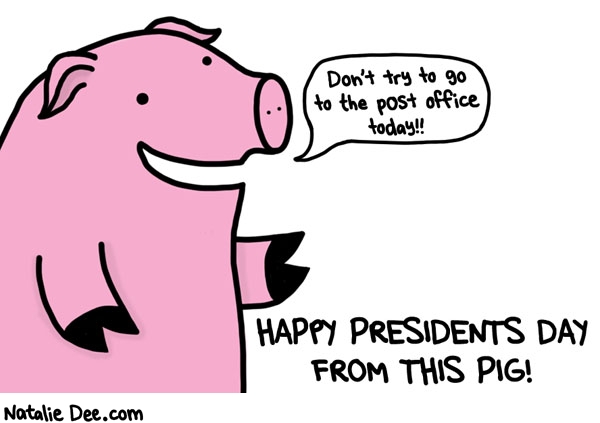 Natalie Dee comic: this pig is helpful when it comes to government office closings * Text: 