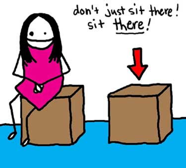 Natalie Dee comic: sit there * Text: 

don't just sit there! sit there!



