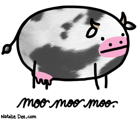Natalie Dee comic: thats how cows go * Text: moo moo moo