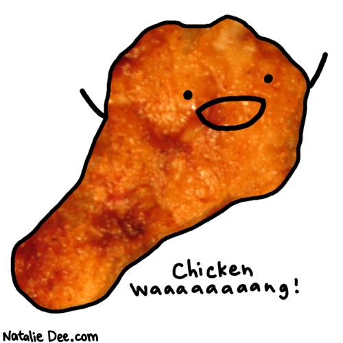 Natalie Dee comic: waaaaaaaaang * Text: chicken waaaaaaaang