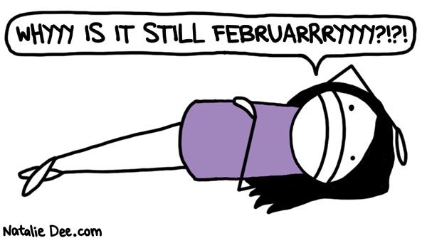 Natalie Dee comic: shouldnt it be april or something by now * Text: 