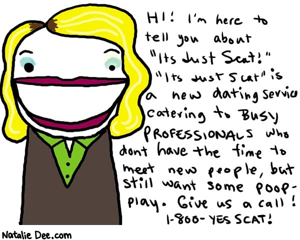 Natalie Dee comic: just scat * Text: 

HI! I'm here to tell you about 