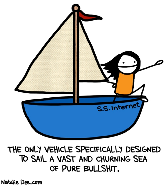 Natalie Dee comic: shitboat * Text: the only vehicle specifically designed to sail a vast and churning sea of pure bullshit