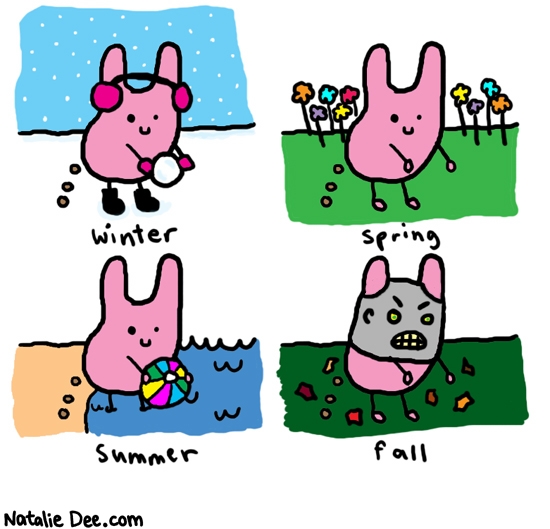 Natalie Dee comic: seasons * Text: 

winter


spring


summer


fall




