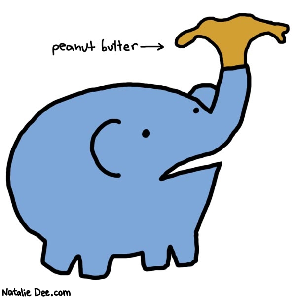 Natalie Dee comic: sick elephant * Text: 

peanut butter



