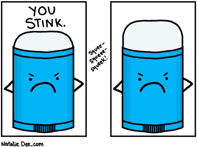 Natalie Dee comic: do us a favor stinky * Text: you stink squee squee squeek