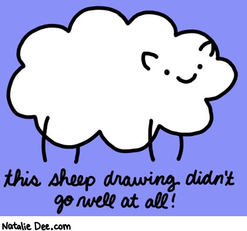 Natalie Dee comic: poor little guy * Text: this sheep drawing didnt go well at all