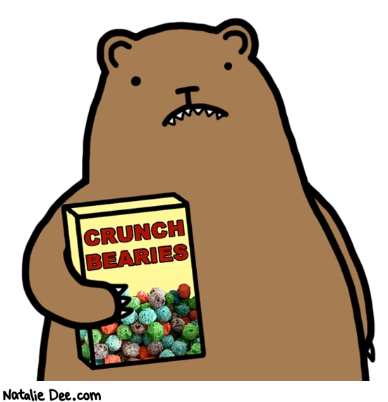 Natalie Dee comic: mmmm crunch bearies * Text: crunch bearies