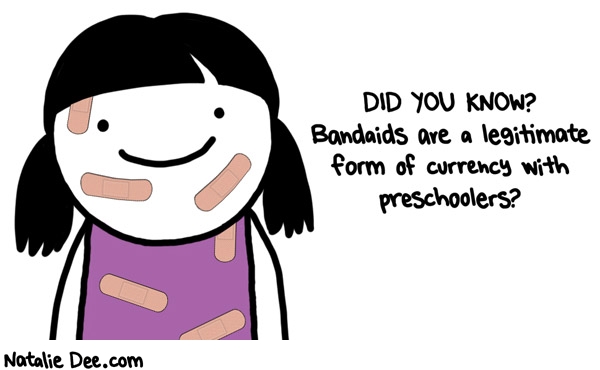 Natalie Dee comic: a box of bandaids at preschool is the same as a carton of cigarettes in jail * Text: 
