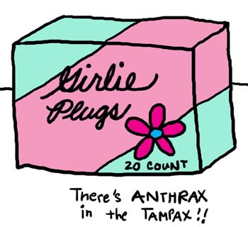 Natalie Dee comic: anthrax * Text: 

Girlie Plugs


20 count


There's ANTRHAX in the TAMPAX!!



