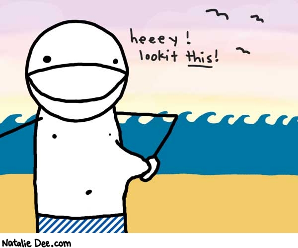 Natalie Dee comic: weird skin disorder on the beach * Text: 

heeey! lookit this!




