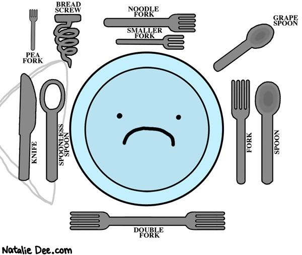 Natalie Dee comic: place setting * Text: pea fork bread screw noodle fork smaller fork grape spoon knife spoonless spoon fork spoon double fork