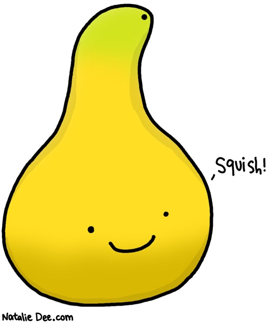 Natalie Dee comic: squish the squash * Text: squish
