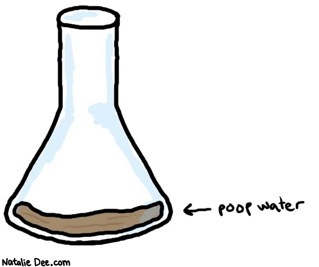 Natalie Dee comic: scientific sample * Text: 

poop water



