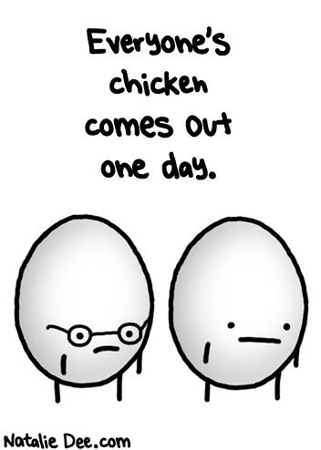 Natalie Dee comic: everyones chicken comes out * Text: 