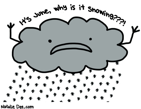 Natalie Dee comic: june snowing * Text: 