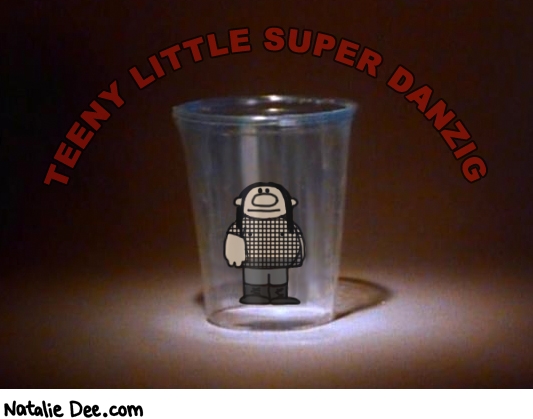 Natalie Dee comic: TEENY LITTLE SUPER DANZIG * Text: teeny little super danzig