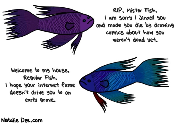Natalie Dee comic: fish death caused by the combo of fame and being named by a toddler * Text: 