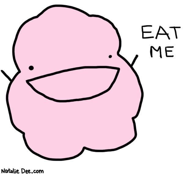 Natalie Dee comic: cottoncandy * Text: 

EAT ME



