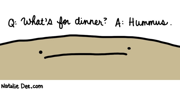 Natalie Dee comic: hummus with a side of spoon * Text: 
