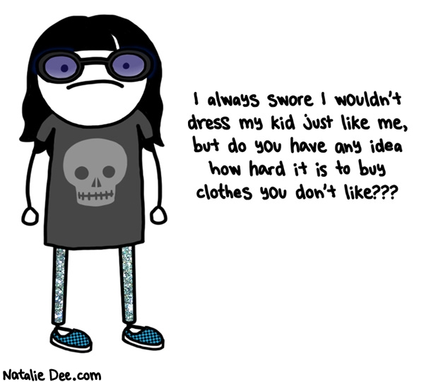 Natalie Dee comic: im just gonna keep dressing her like this until she tells me to stop * Text: 