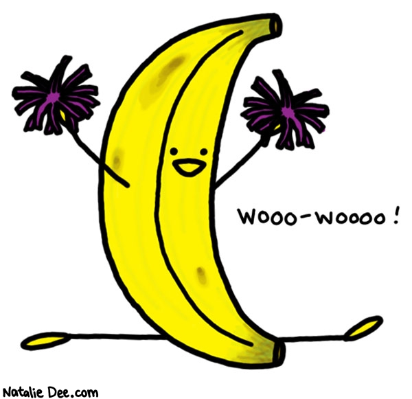 Natalie Dee comic: banana split har dee har * Text: 

WOOO-WOOOO!



