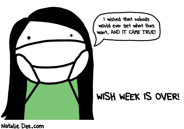 Natalie Dee comic: WW wish week is over * Text: 