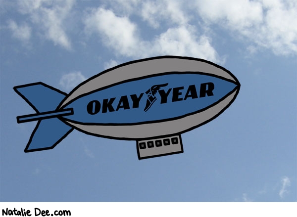 Natalie Dee comic: it was merely okay to be honest * Text: okay year