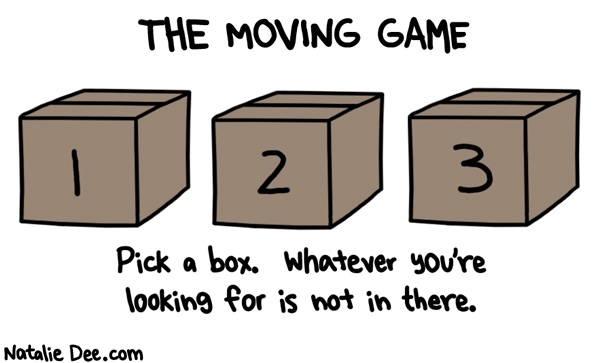 Natalie Dee comic: pick another box ITS NOT IN THAT ONE EITHER * Text: the moving game 1 2 3 pick a box whatever you are looking for is not in there