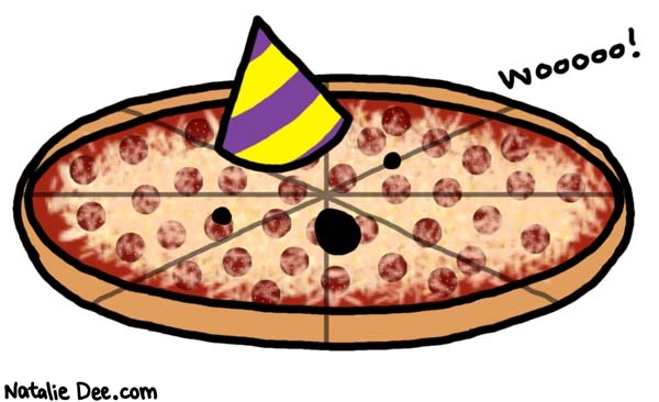 Natalie Dee comic: pizza party * Text: 

wooooo!




