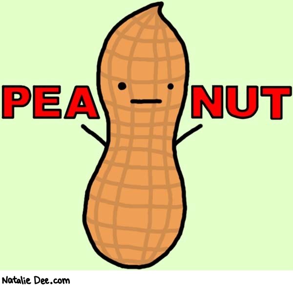 Natalie Dee comic: peanut * Text: 

PEA NUT



