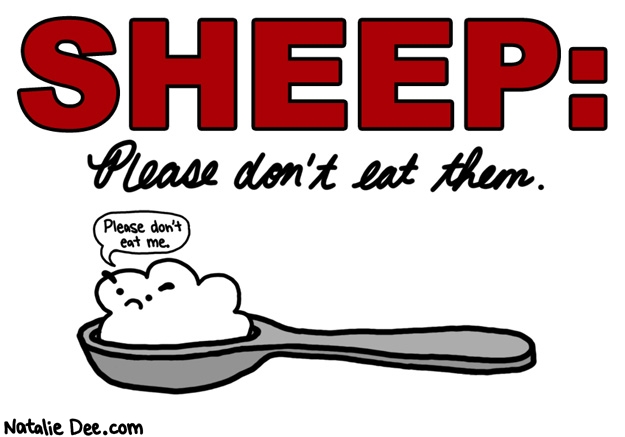 Natalie Dee comic: they dont like when you eat em * Text: sheep please dont eat them please dont eat me