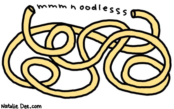 Natalie Dee comic: soo goooood * Text: 

mmm noodlesss



