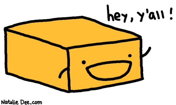 Natalie Dee comic: merican cheese * Text: 

hey, y'all!



