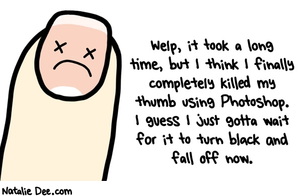 Natalie Dee comic: who needs thumbs anyway * Text: 