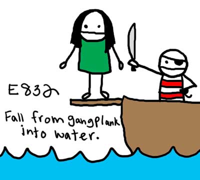 Natalie Dee comic: 832 * Text: 

E832


Fall from gangplank into water.



