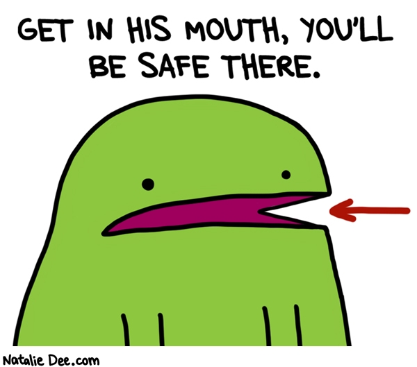 Natalie Dee comic: i dont know im skeptical * Text: get in his mouth youll be safe there