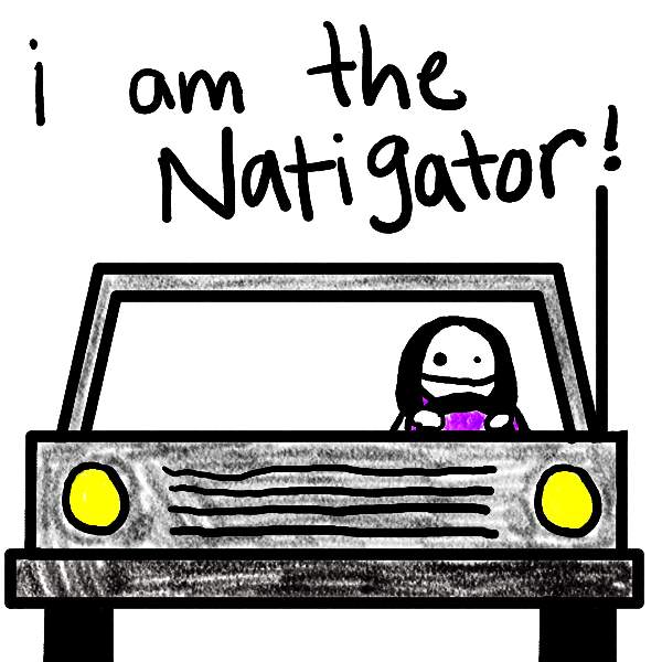 Natalie Dee comic: thenatigator * Text: 

i am the Navigator!



