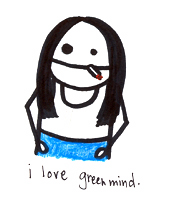 Natalie Dee comic: green mind * Text: 

i love greenmind.



