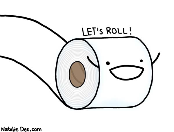 Natalie Dee comic: rollin * Text: let's roll!
