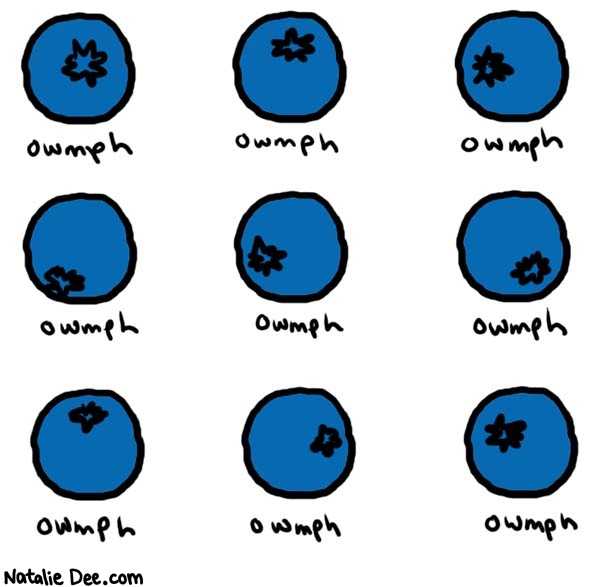 Natalie Dee comic: blueberries * Text: 

owmph



