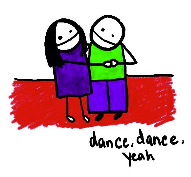Natalie Dee comic: dancedanceyeah * Text: 

dance, dance, yeah



