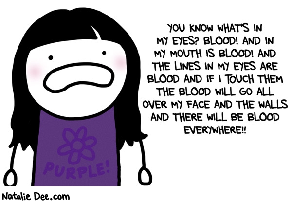 Natalie Dee comic: the natural conclusion from me telling her to stop touching her eyeballs * Text: 