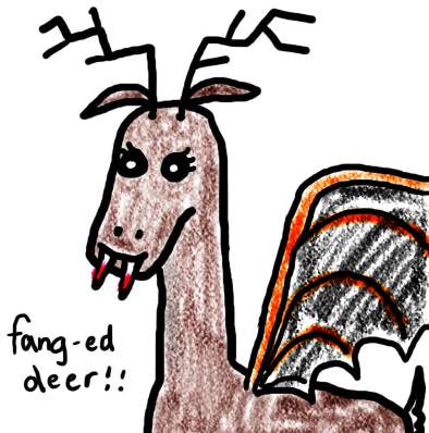 Natalie Dee comic: fangeddeer * Text: 

fang-ed deer!!



